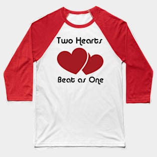 Two Hearts Beat as One Baseball T-Shirt